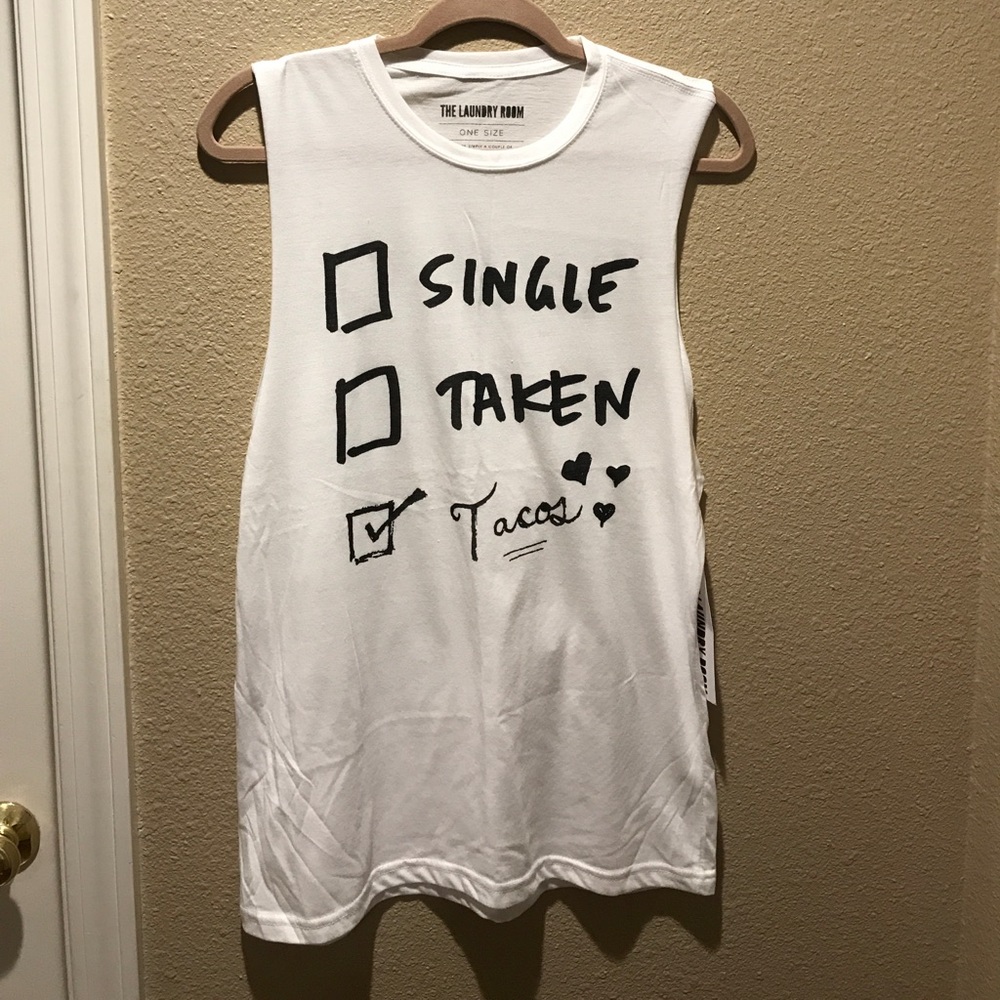 NWT Single⬜️ Taken⬜️ Tacos✔️ tank