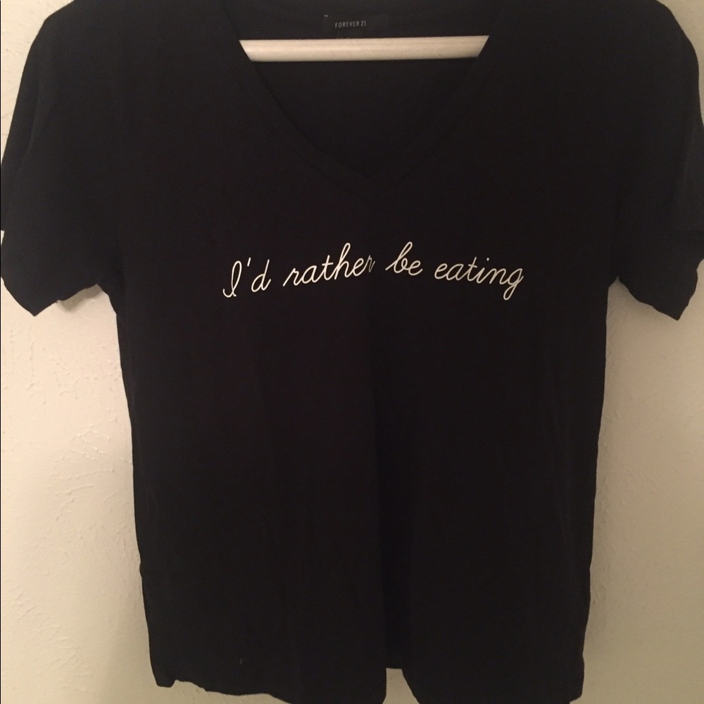 "I'd Rather Be Eating" Forever 21 V Neck Size M