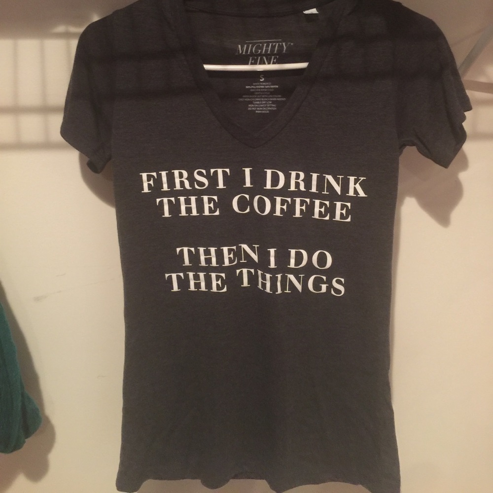 V-neck T-shirt "First I drink the coffee.."