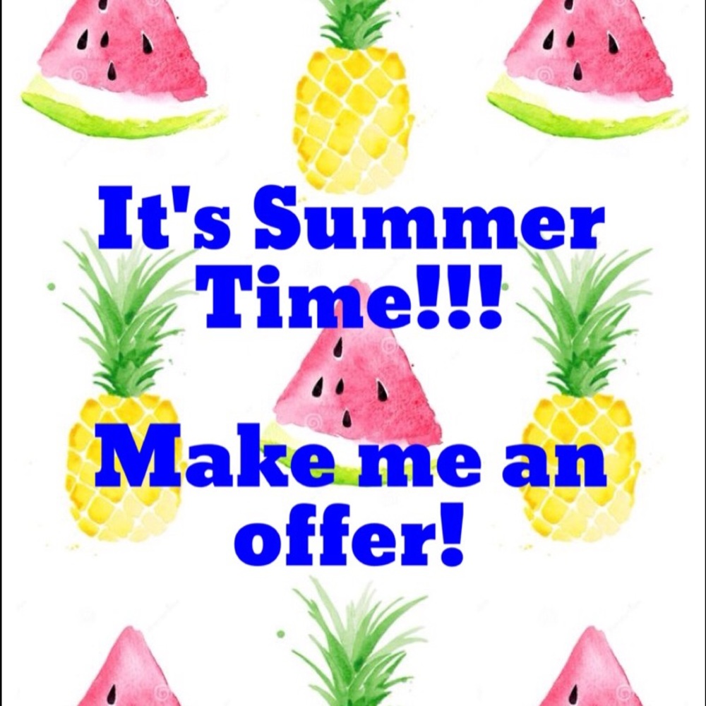 It's the first day of summer! Make me an offer!