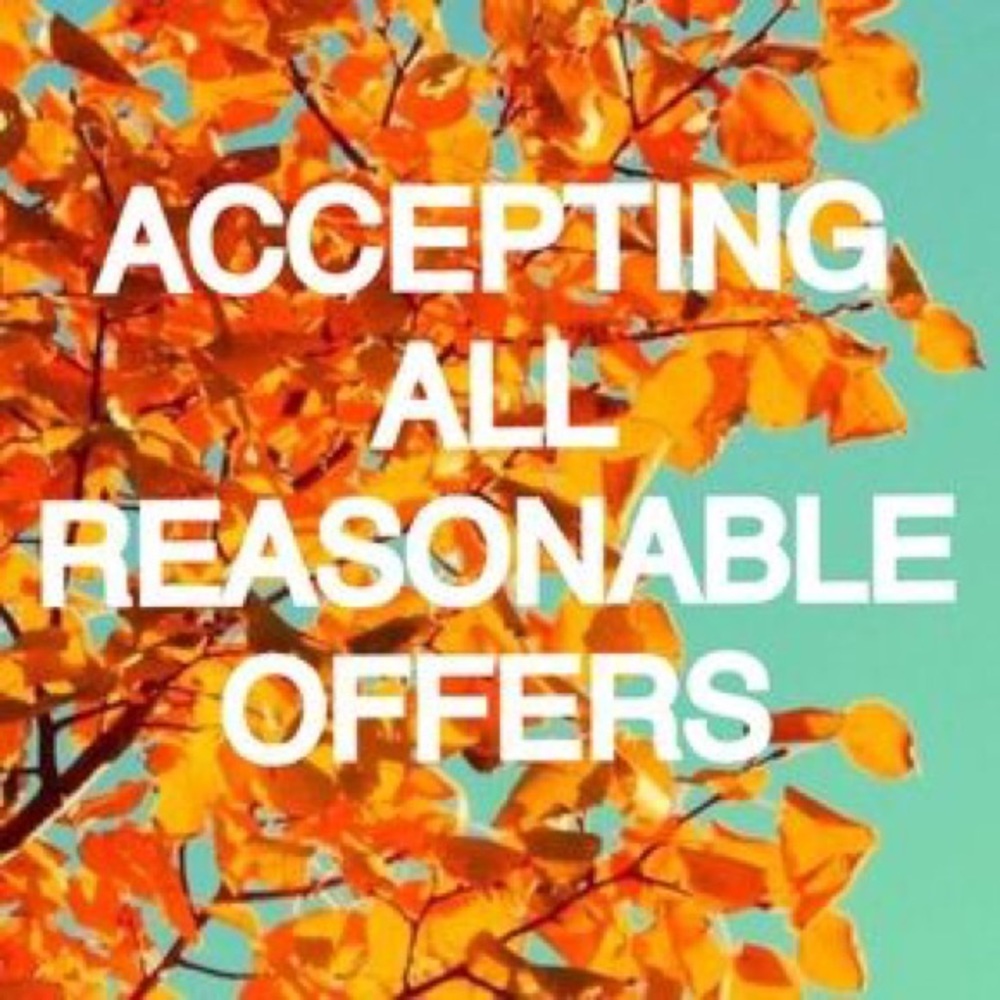 Open to ALL reasonable offers