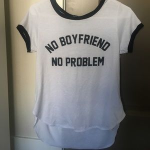 No boyfriend no problem ringer tee