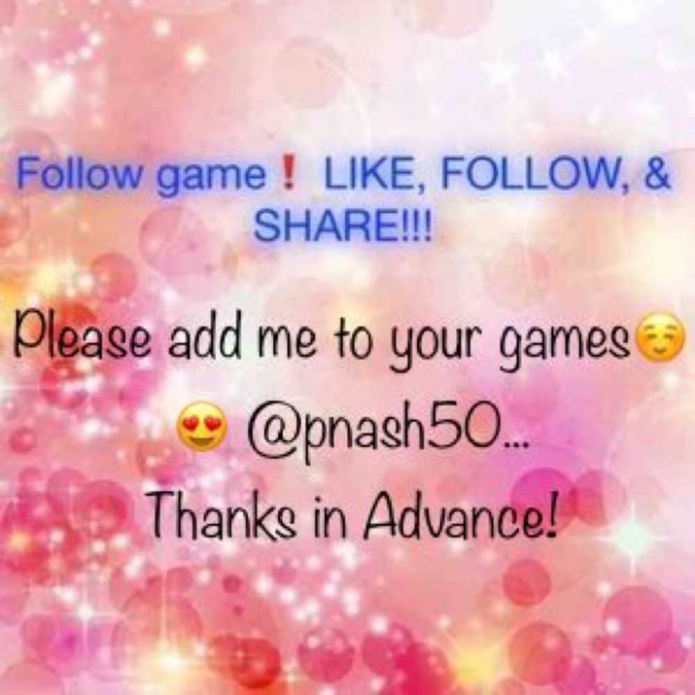 Add me to your follow games!