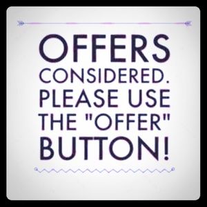 OFFER AND I WILL CONSIDER!!!