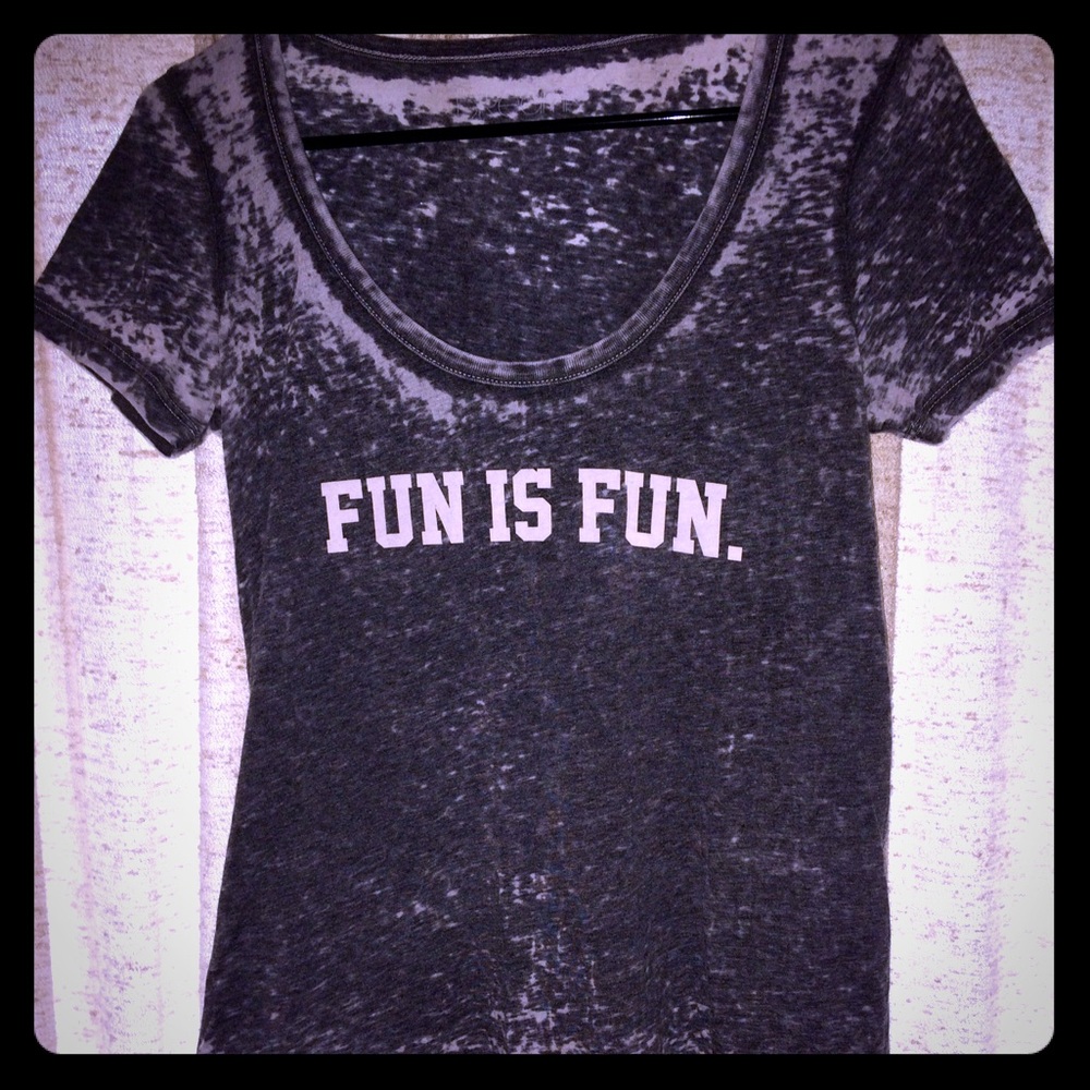 Fun is Fun. tee