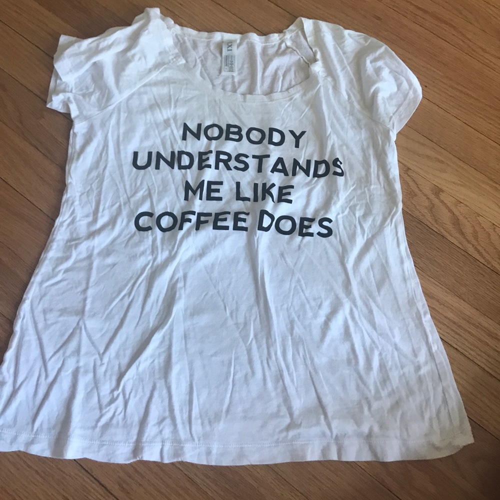 "Nobody Understands Me like Coffee Does" shirt