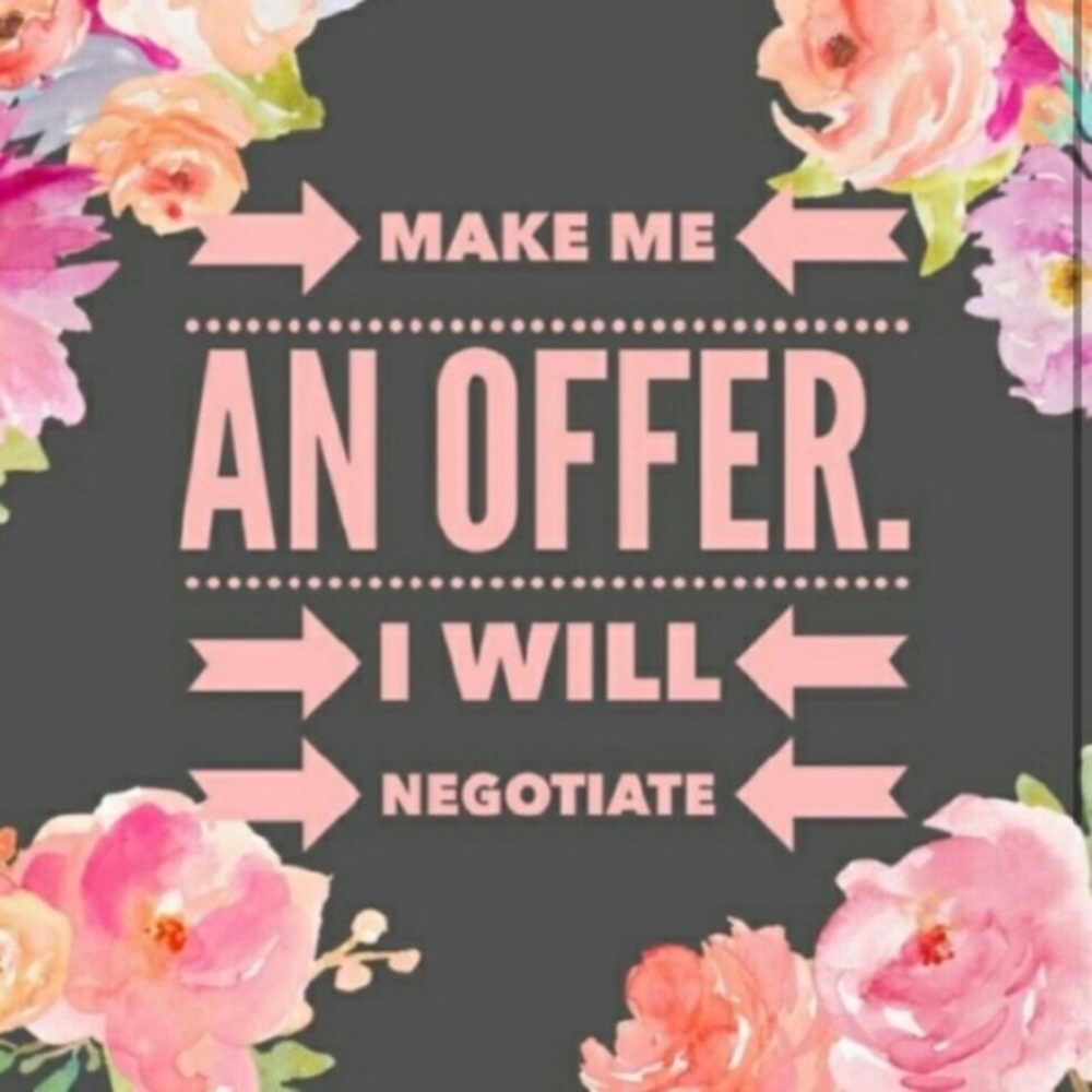 Offers welcome, I'm willing to negotiate 👌🏼