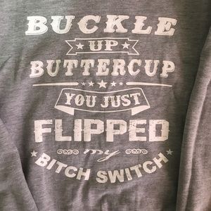 Buckle up Buttercup Crew sweater