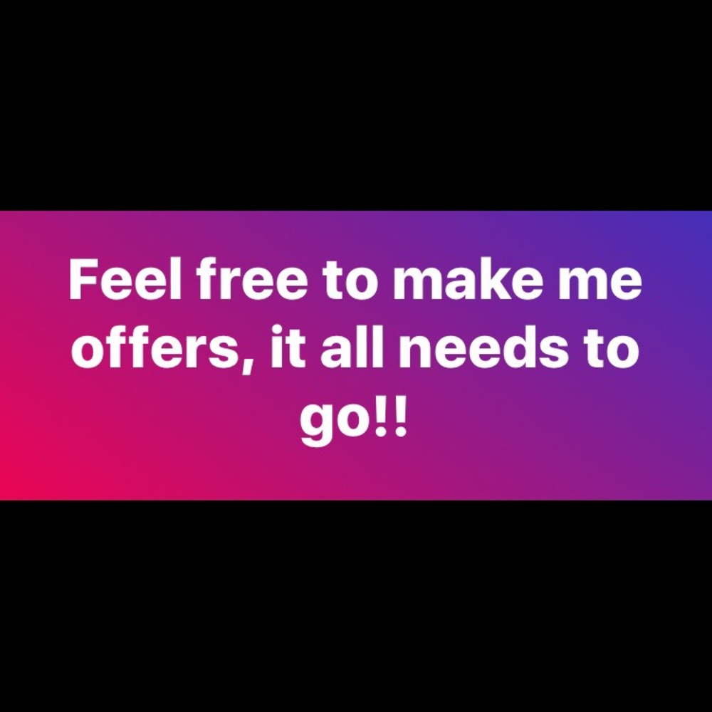 Make me reasonable offers!! No lowballing