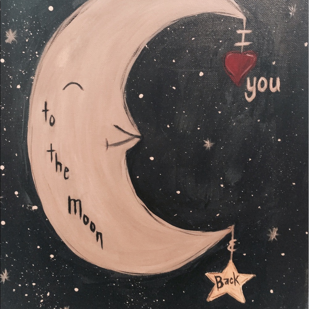 "I Love you to the moon... and back"