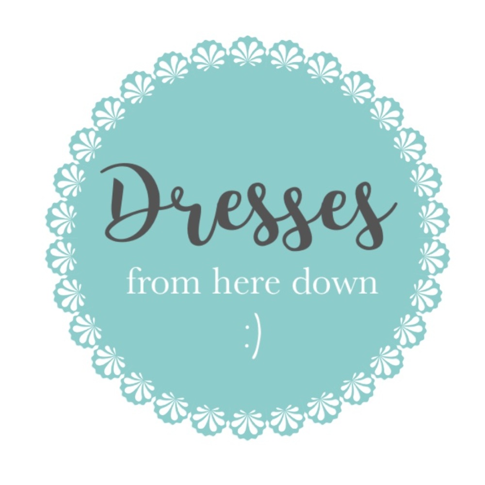 • DRESSES •
