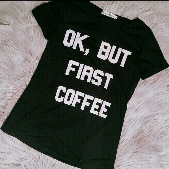 Last one! Ok, But First Coffee Graphic Tee - Picture 2 of 3