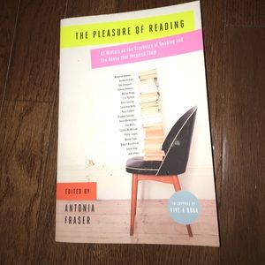 The Pleasure Of Reading, edited by: Antonia Fraser
