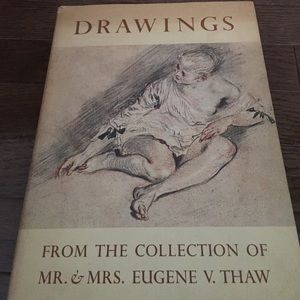 Drawings from the collection of Mr. & Mrs. Thaw