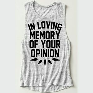 • Wholesale • In Memory Of Your Opinion Muscle Tee