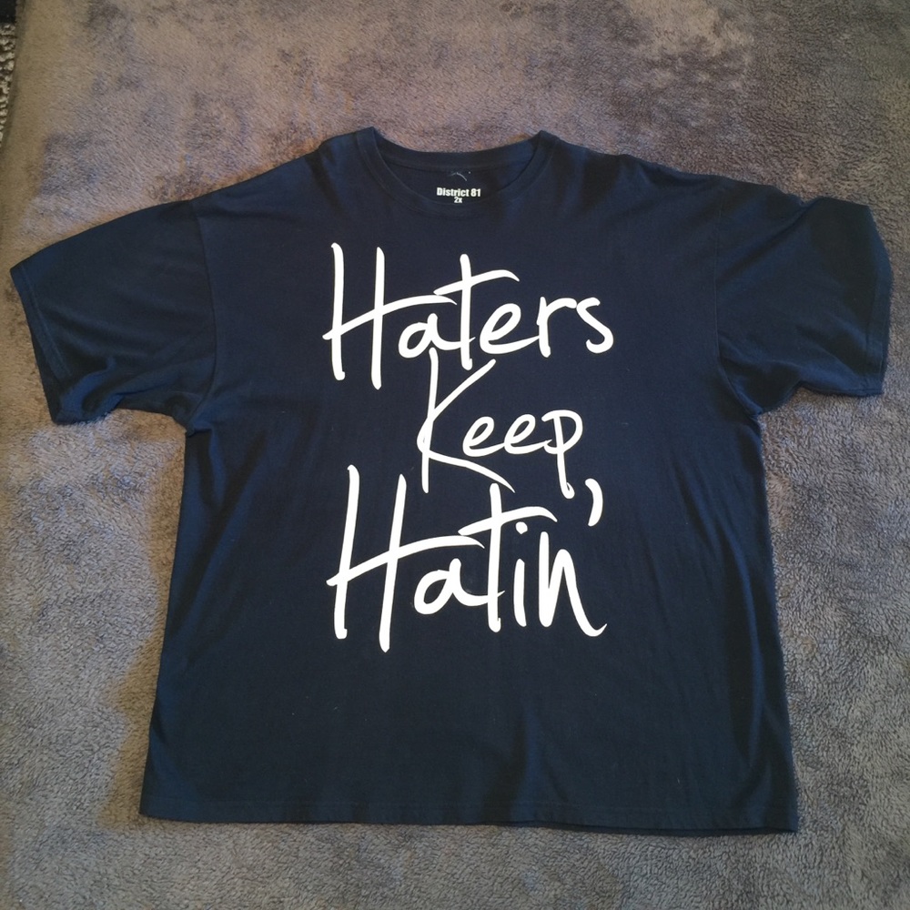 "Haters keep hatin'" screen tee