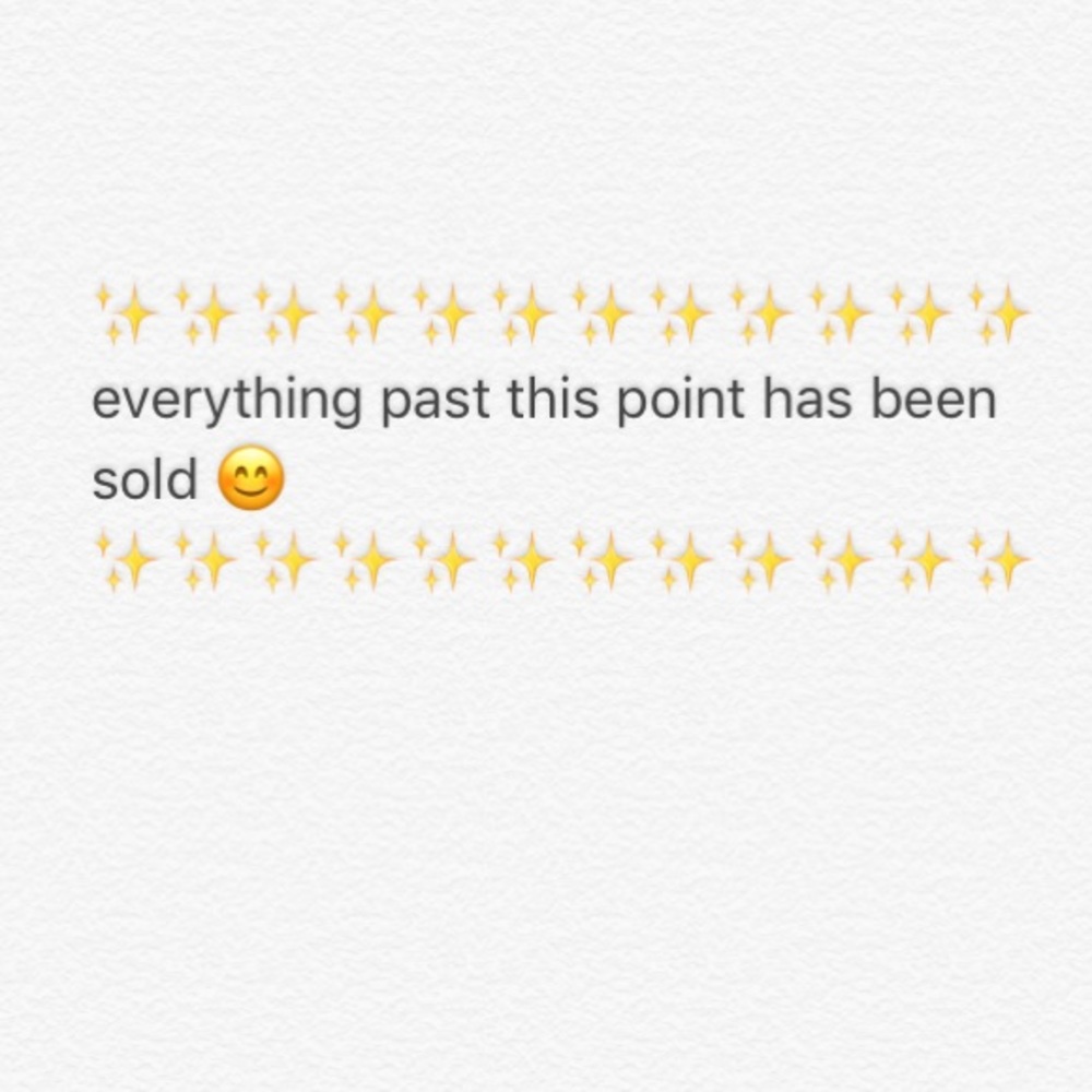 Everything past this has been sold! -xoxo