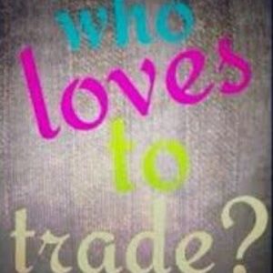 WILLING TO TRADE!!!