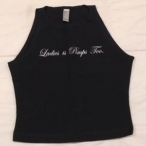 "Ladies is pimps too" crop top