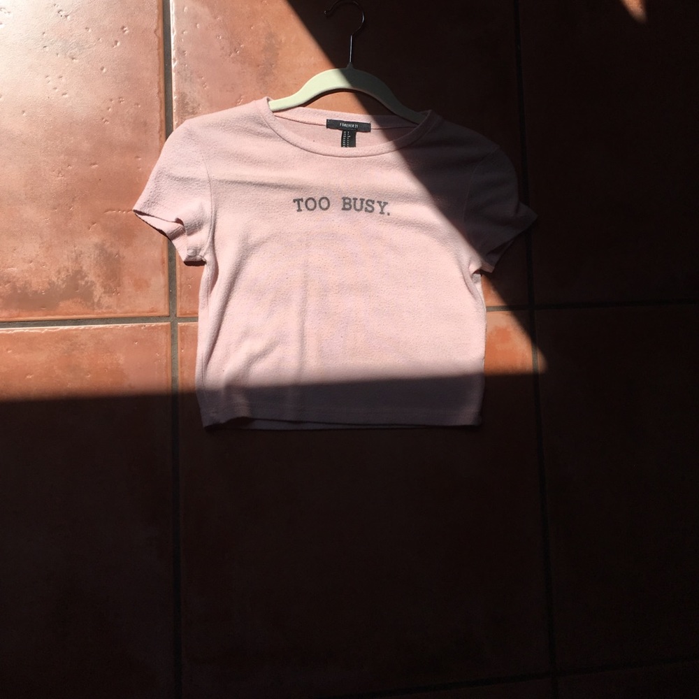 Small Women's Forever 21 (TOO BUSY.) Pink Crop Top