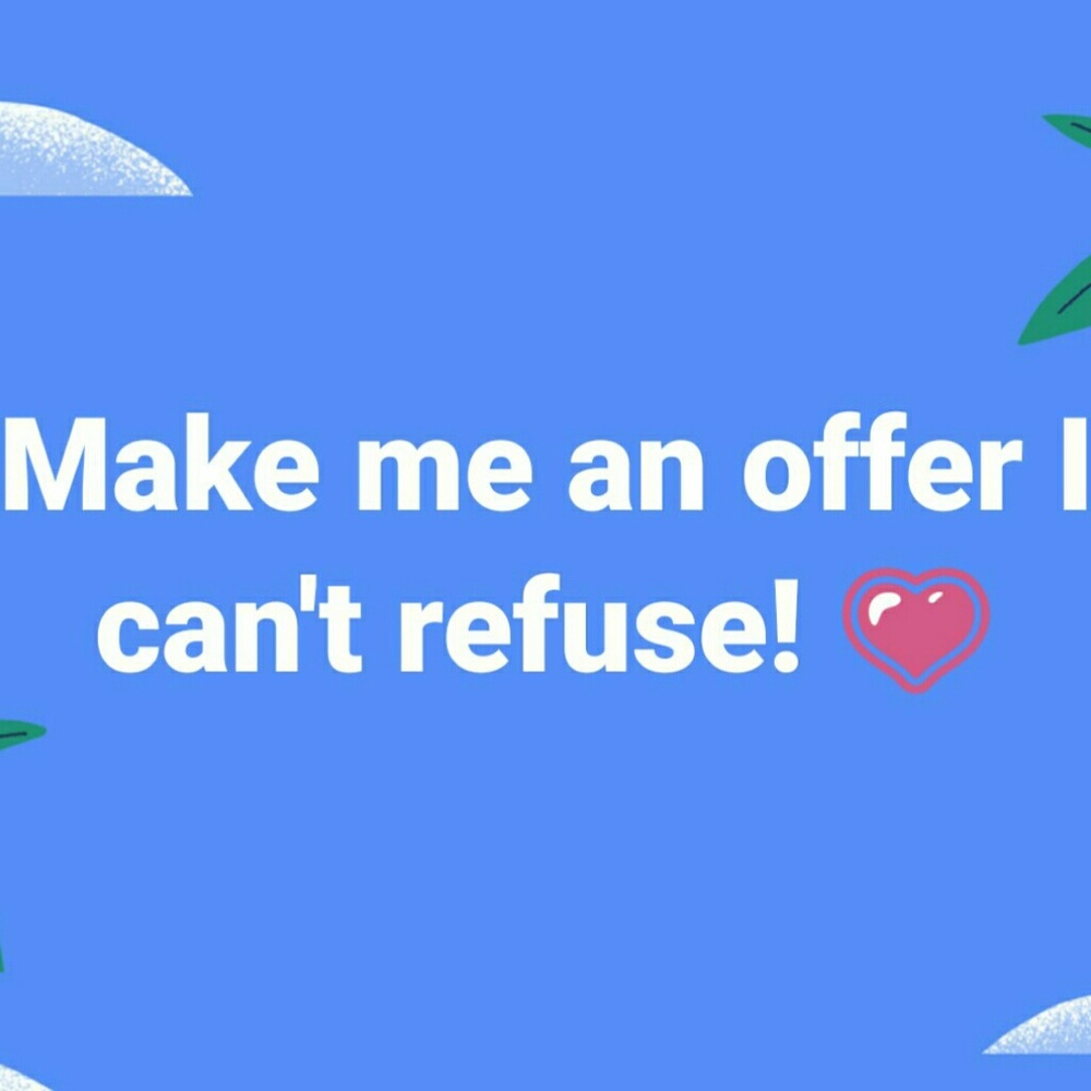Make me an offer I can't refuse! 🙂