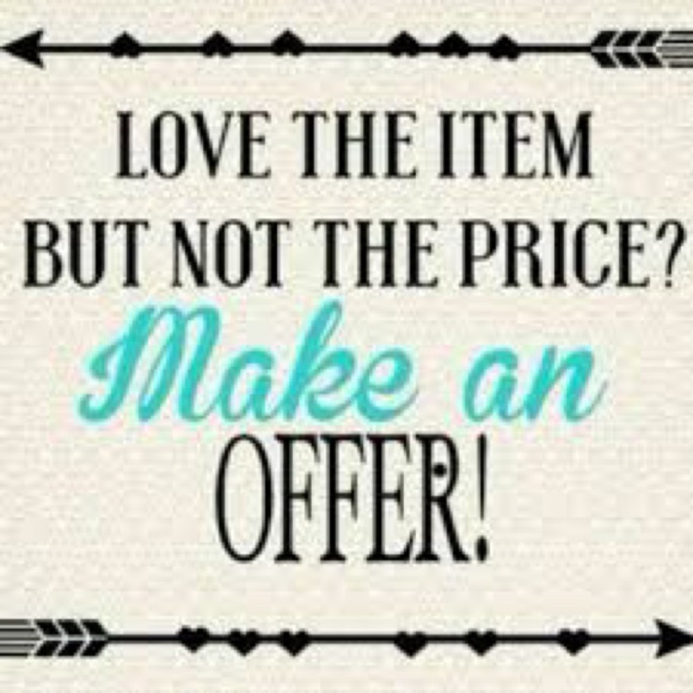 I love any reasonable offer!
