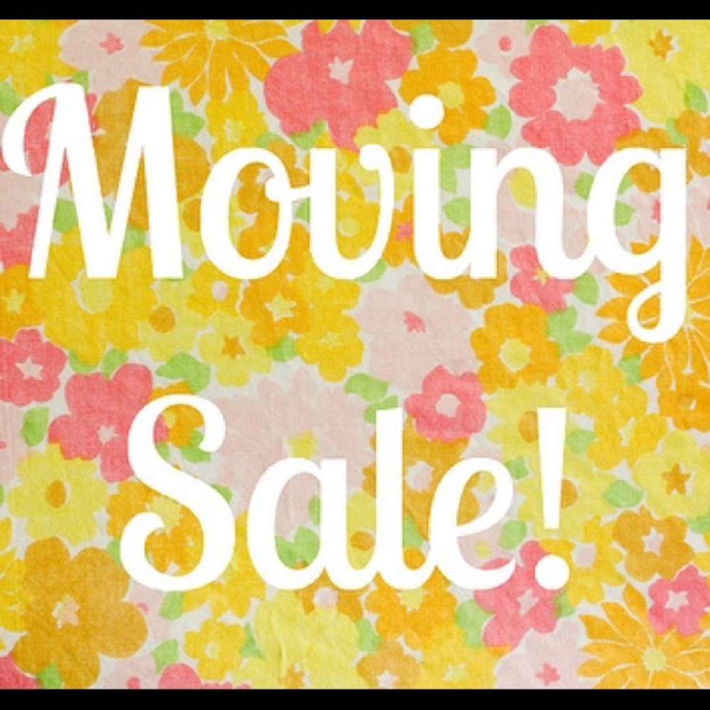 Moving SALE!!! Everything MUST go!!!!