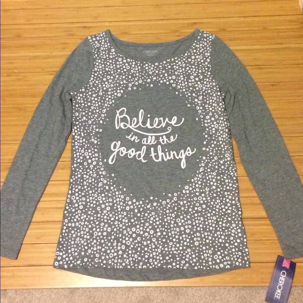 New Long sleeve "Believe in all the good things"