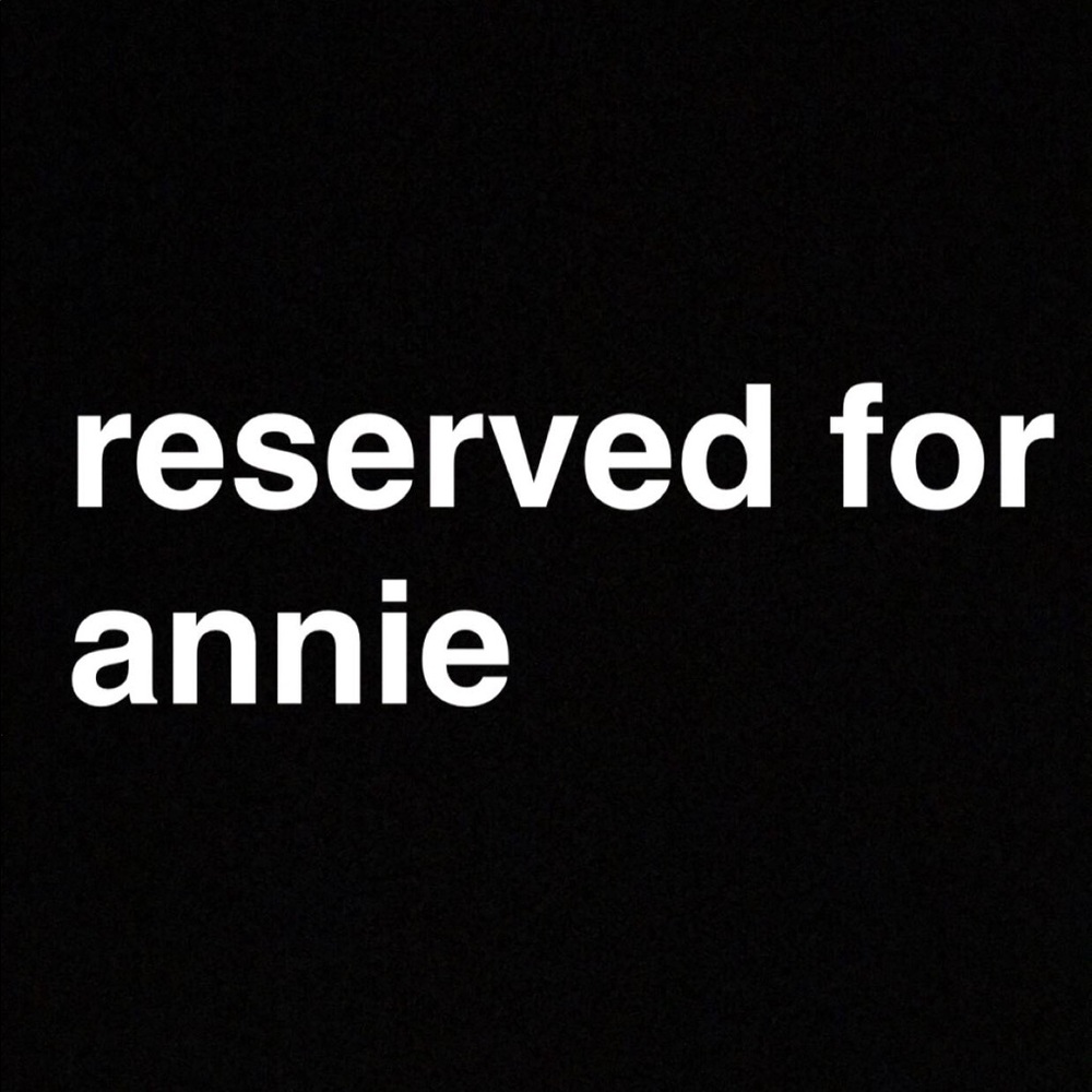 reserved for annie