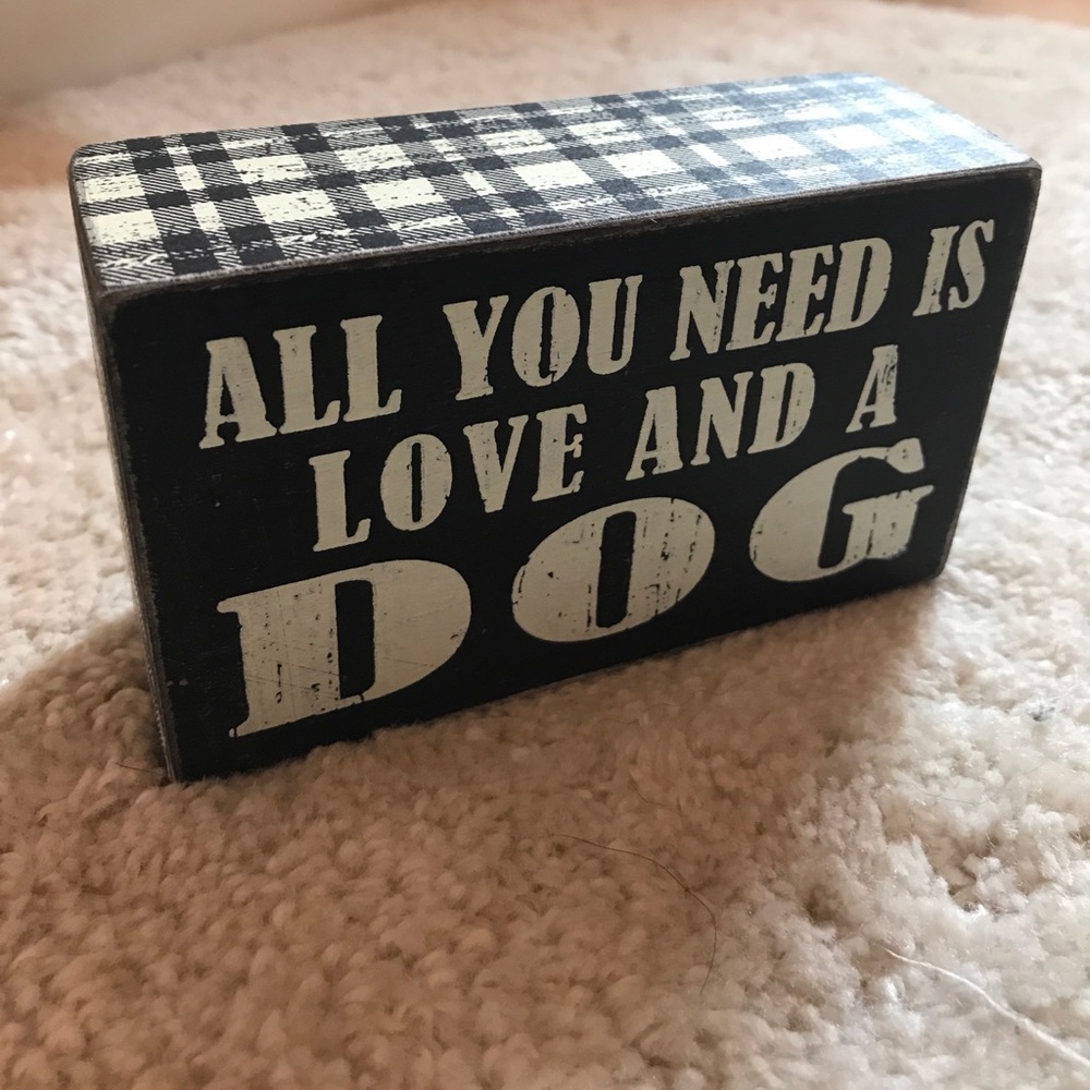 All You Need is Love and a Dog Home Decor