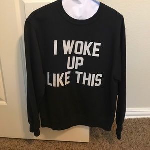 Private Party I Woke Up Like This Sweatshirt Small