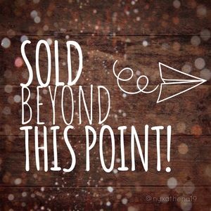 Everything past this point is SOLD! 