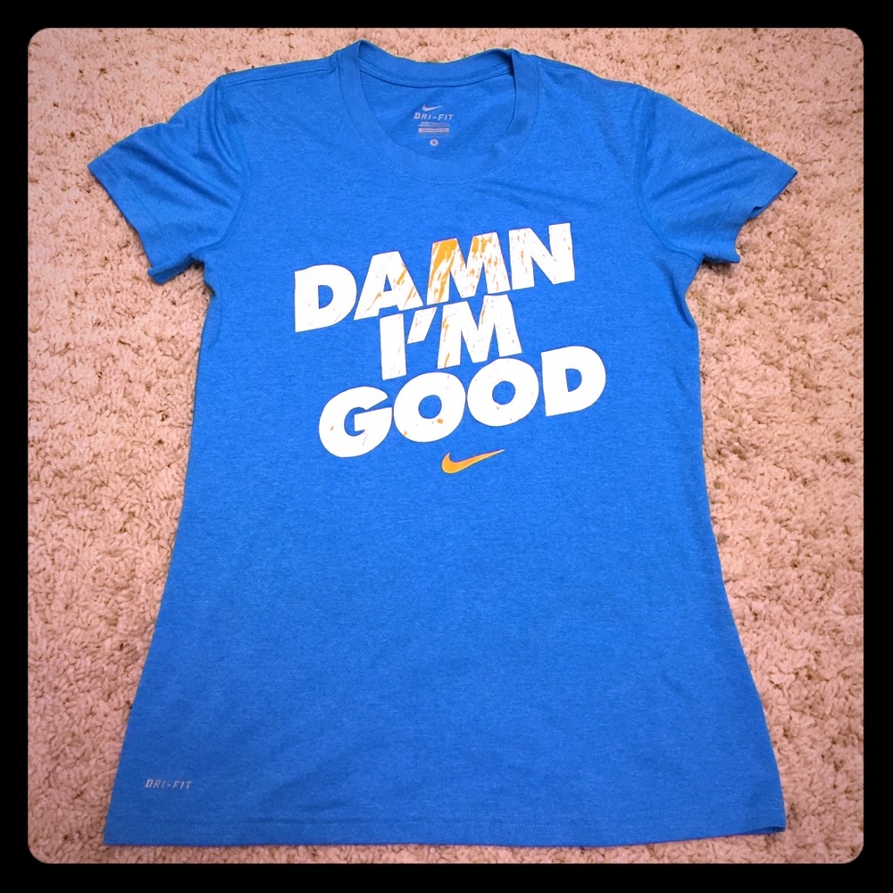 Nike Dri Fit Workout Shirt Sz Sm "Damn I'm Good"