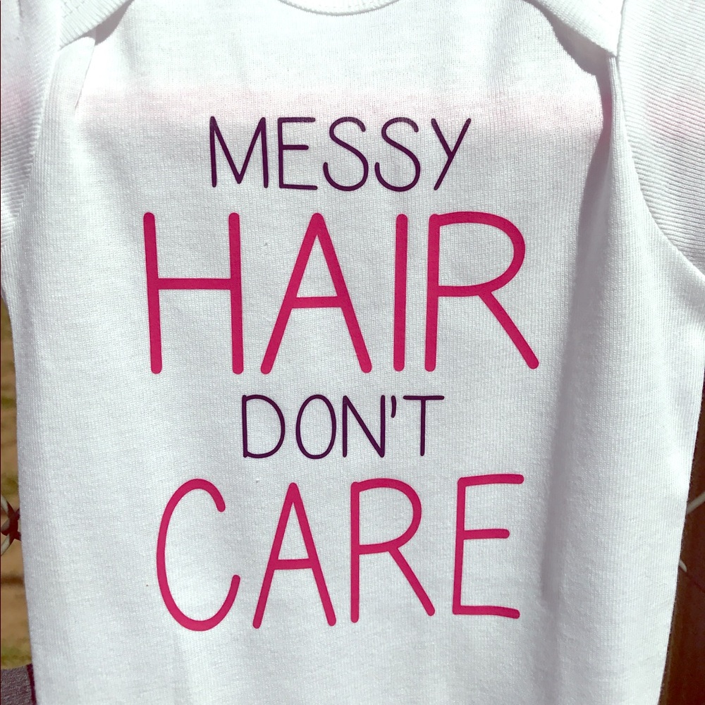Custom Made Girls Onesie, Messy Hair Don't Care