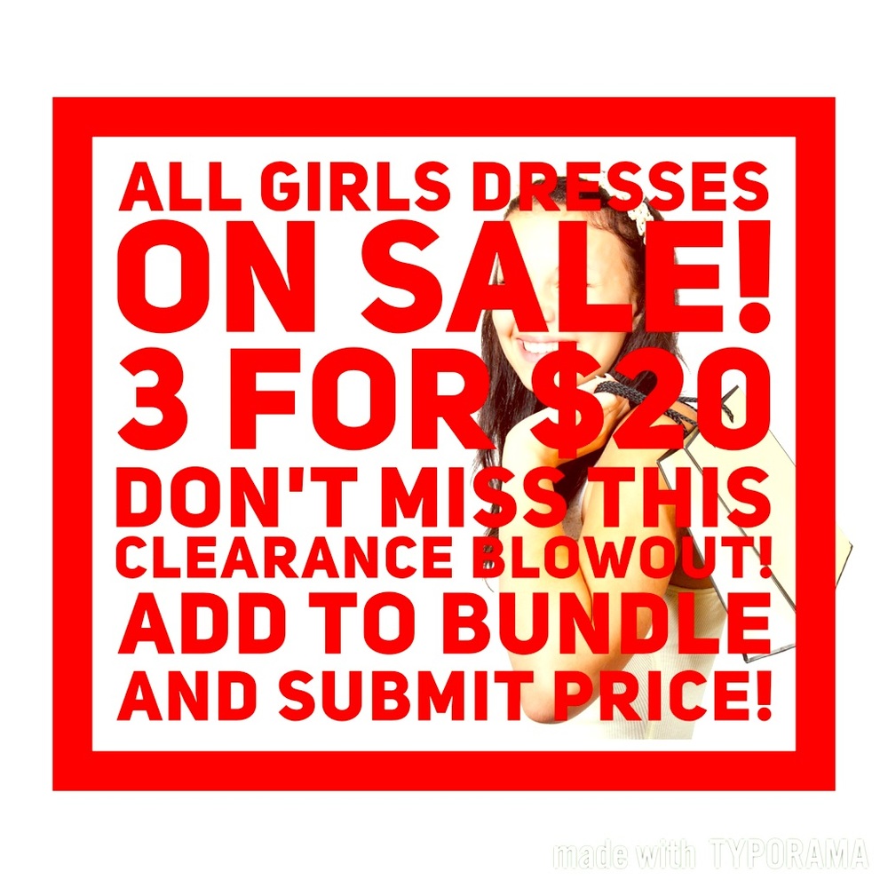 Girls dresses 3 for $20. Closet Clearance!