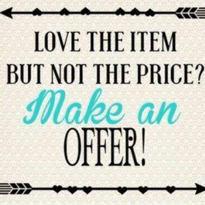 All Reasonable Offers Are Welcome!!