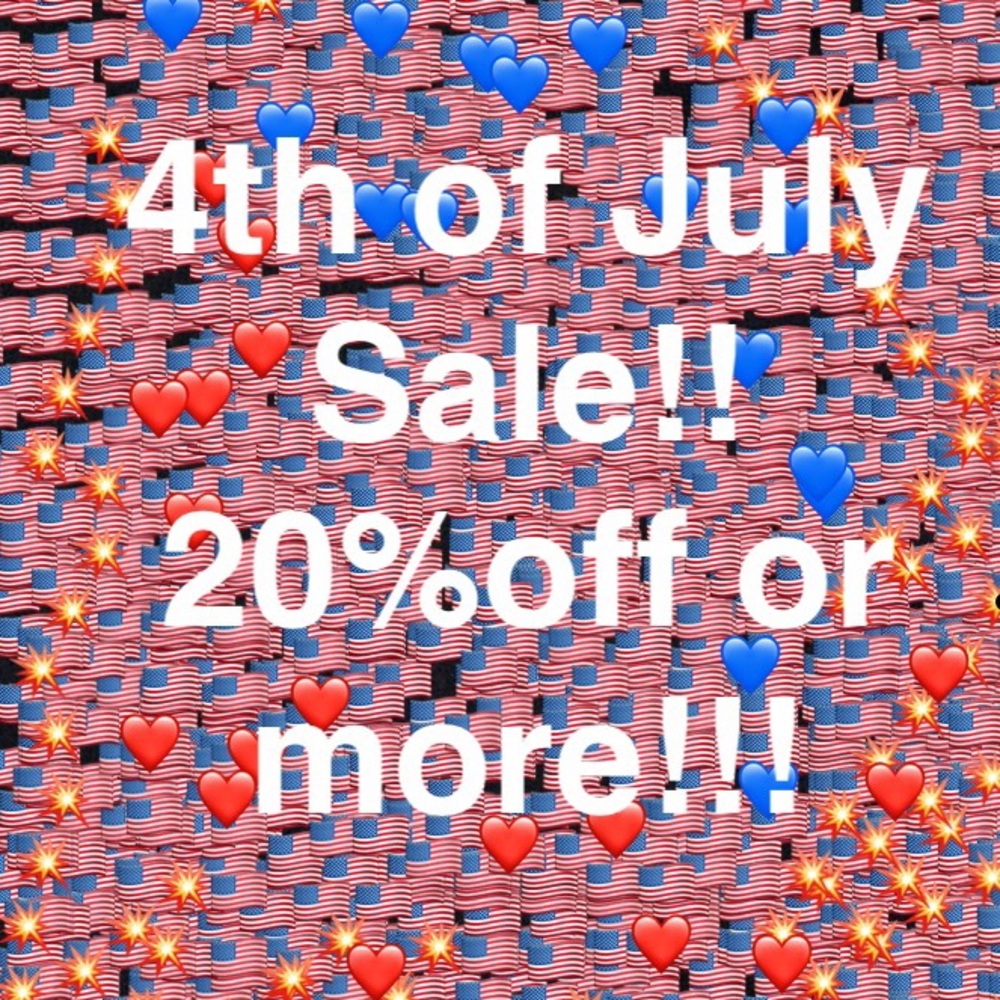 Fourth of July Blowout!