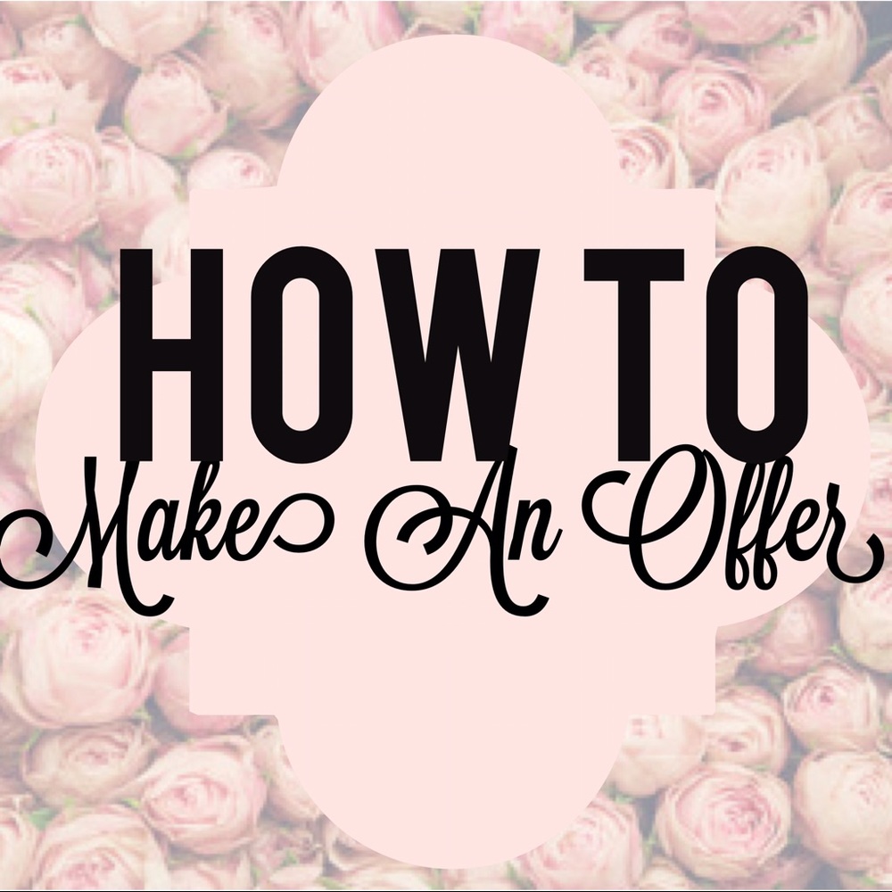 HOW TO • MAKE AN OFFER !
