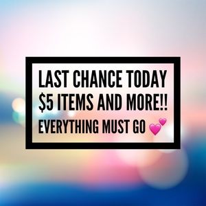 💝💝💝LAST CHANCE!!!💝💝💝