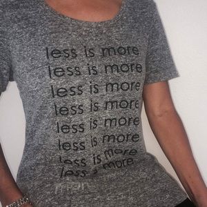 Old Navy "Less is more- More please" Tee 💕