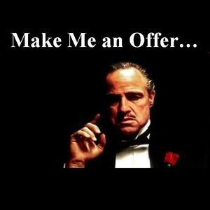 Make me a reasonable offer.