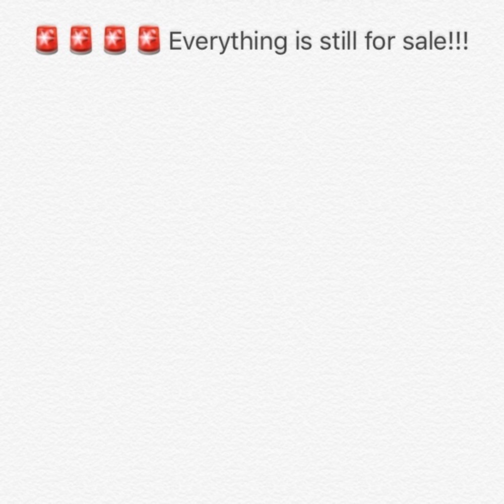 EVERYTHING IS STILL FOR SALE🚨🚨🚨