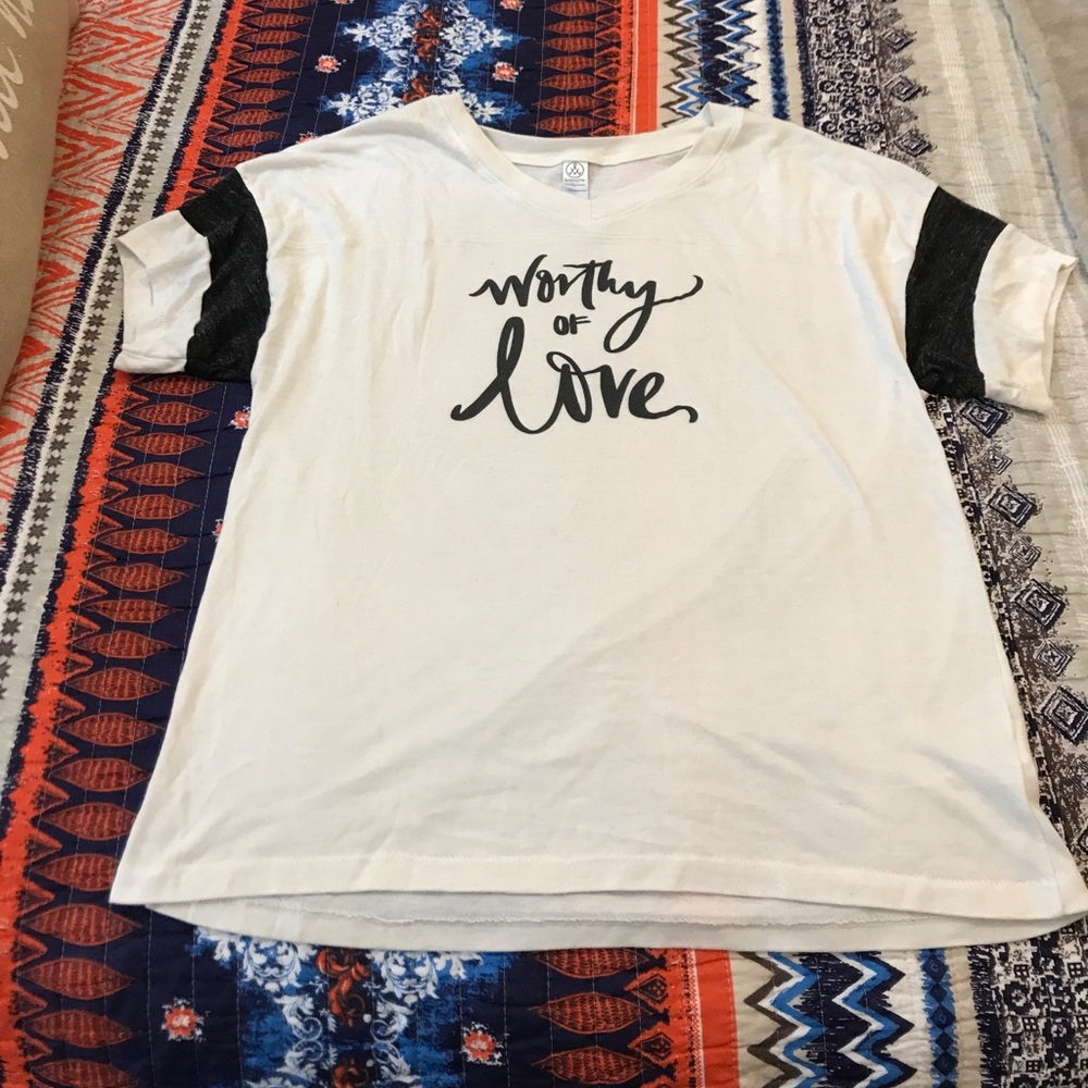 Worthy of Love Tshirt