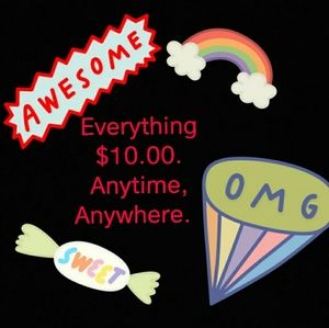 Everything $10.00!