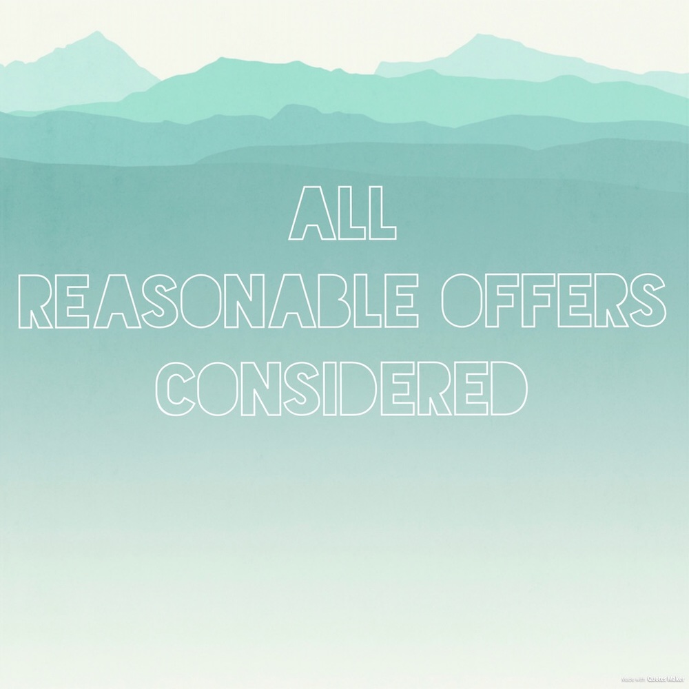 All reasonable offers are considered!
