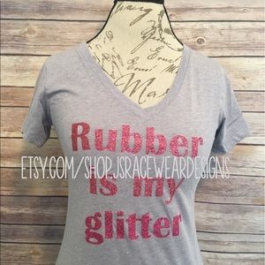 Rubber is my glitter vneck tee