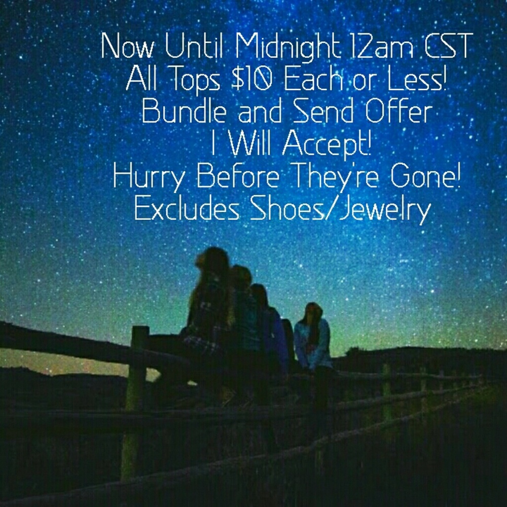 $10 or Less Sale! Now Until Midnight! HURRY!