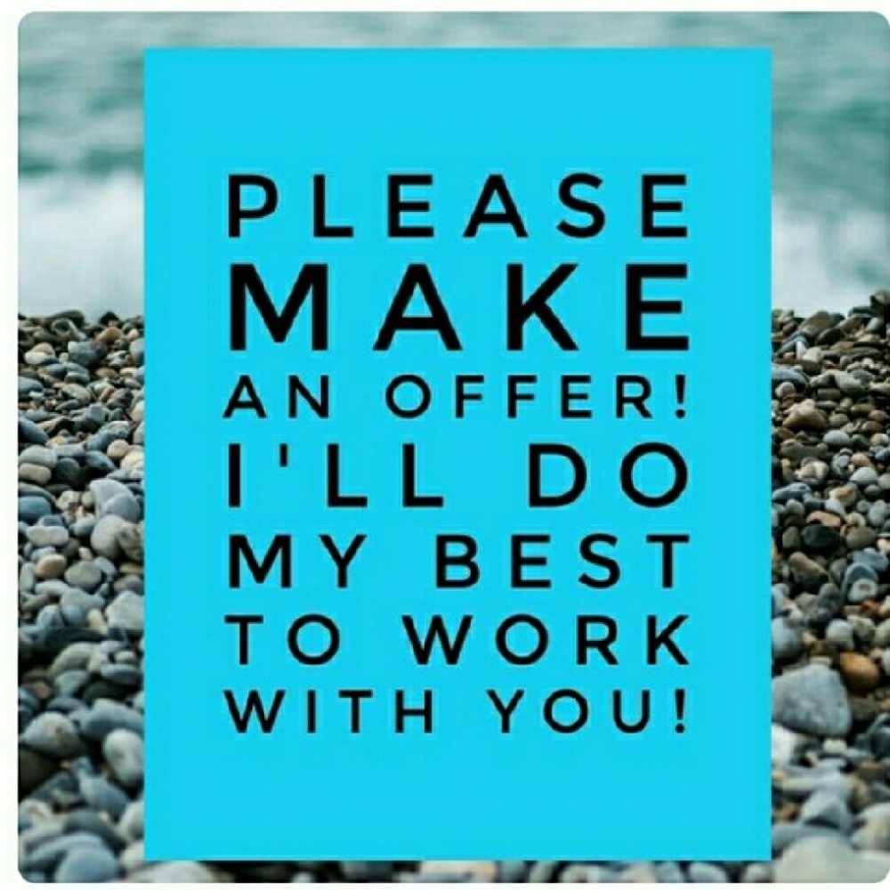 Make an offer,  let's make an agreement