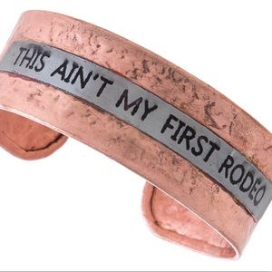 This ain't my first rodeo • Metal Wrist Cuff