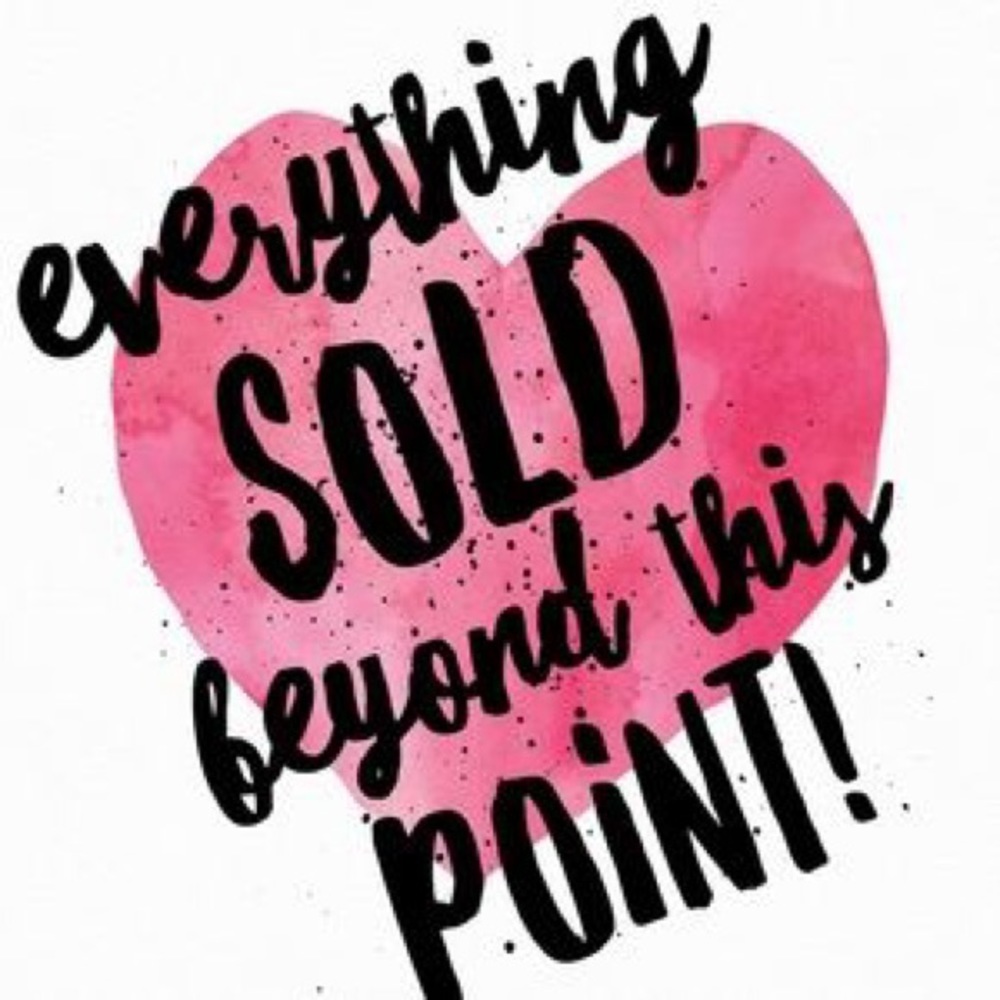 All items past this are sold. 💁🏻